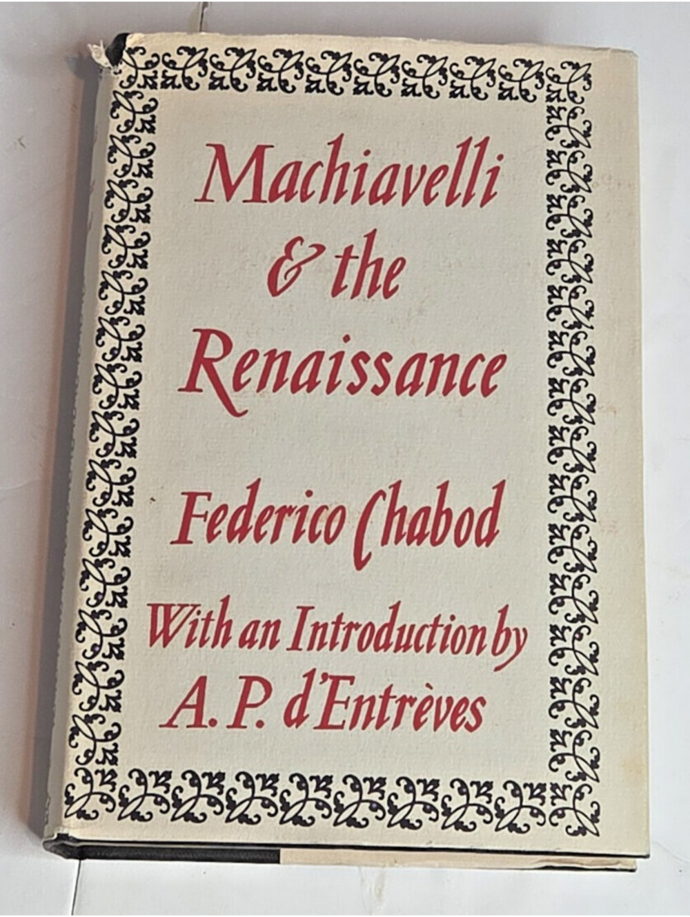 Machiavelli & Renaissance Federico Chabod 1958 Harvard Hardcover Dust Jacket